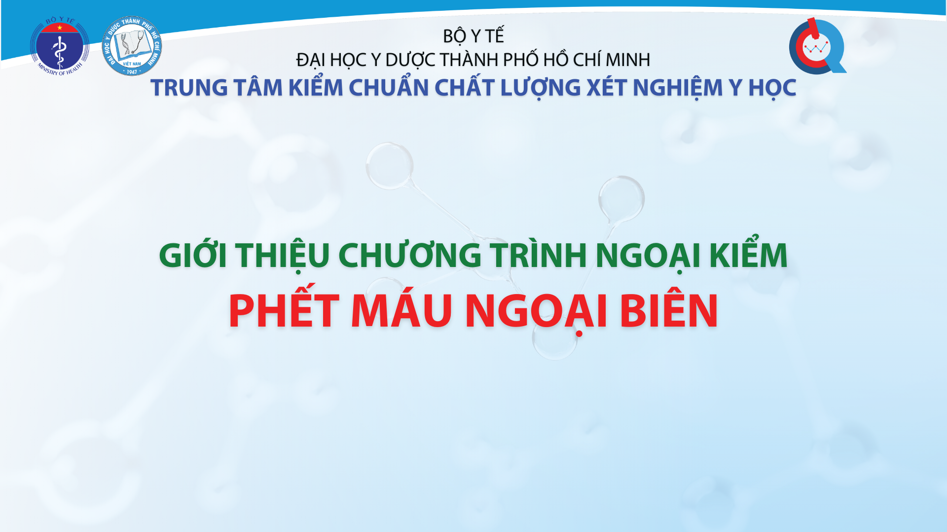 CHƯƠNG TRÌNH NGOẠI KIỂM _ PHẾT MÁU NGOẠI BIÊN