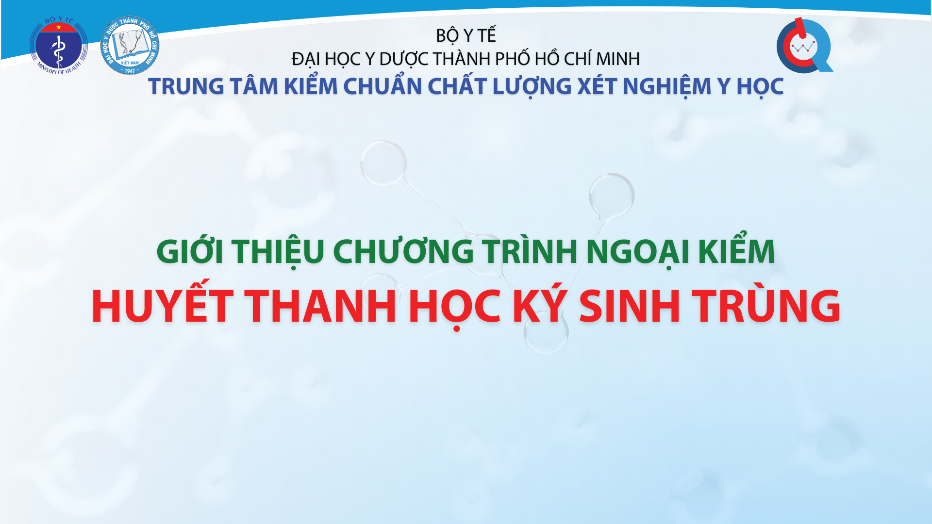 CHƯƠNG TRÌNH NGOẠI KIỂM_HUYẾT THANH HỌC KÝ SINH TRÙNG